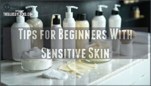 tips for beginners with sensitive skin