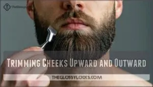 trimming cheeks upward and outward