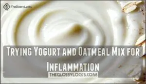 trying yogurt and oatmeal mix for inflammation trying yogurt and oatmeal mix for inflammation