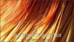 understanding orange hair