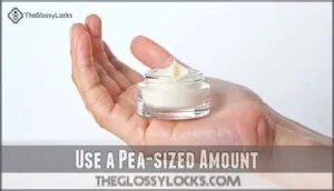 use a pea-sized amount