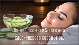 using cucumber slices and cold-pressed coconut oil