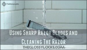 using sharp razor blades and cleaning the razor using sharp razor blades and cleaning the razor