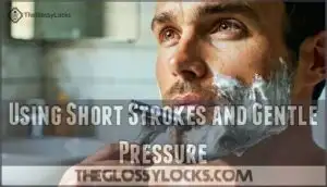 using short strokes and gentle pressure