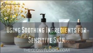 using soothing ingredients for sensitive skin