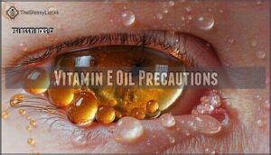 vitamin e oil precautions