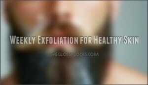 weekly exfoliation for healthy skin
