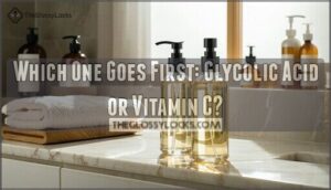 which one goes first: glycolic acid or vitamin c