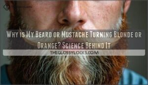 why is my beard or mustache turning blonde or orange