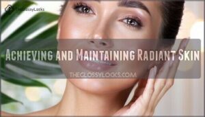 achieving and maintaining radiant skin