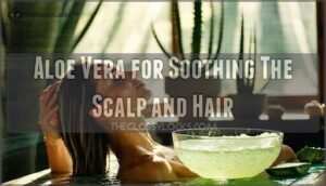 aloe vera for soothing the scalp and hair