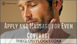 apply and massage for even coverage