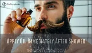 apply oil immediately after shower apply oil immediately after shower