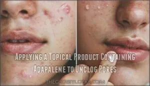 applying a topical product containing adapalene to unclog pores applying a topical product containing adapalene to unclog pores