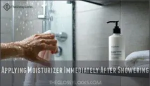 applying moisturizer immediately after showering applying moisturizer immediately after showering