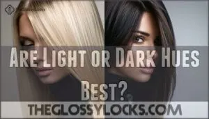 are light or dark hues best are light or dark hues best