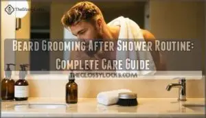 beard grooming after shower routine