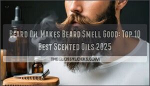 beard oil makes beard smell good