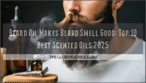 beard oil makes beard smell good