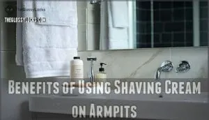 benefits of using shaving cream on armpits
