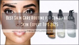 best skin care routine for combination skin