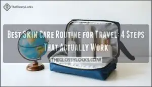 best skin care routine for travel