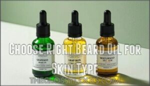choose right beard oil for skin type