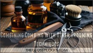 combining combing with other grooming techniques