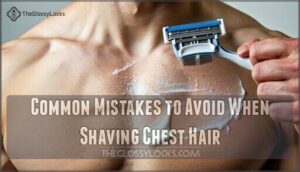 common mistakes to avoid when shaving chest hair