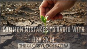common mistakes to avoid with dry skin