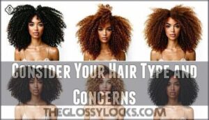 consider your hair type and concerns