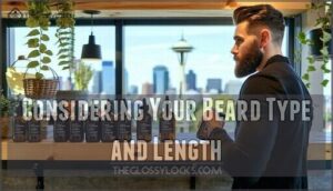 considering your beard type and length