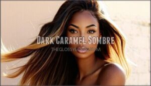 dark caramel sombre