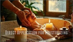 direct application for moisturizing