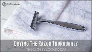 drying the razor thoroughly