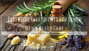 essential ingredients for older men's beard care