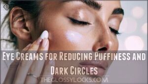eye creams for reducing puffiness and dark circles