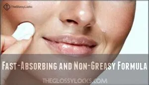 fast-absorbing and non-greasy formula