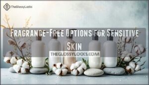 fragrance-free options for sensitive skin