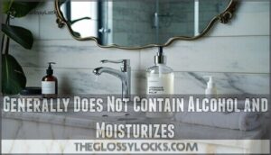 generally does not contain alcohol and moisturizes