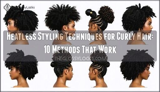 Heatless Styling Techniques for Curly Hair: 10 Methods That Work