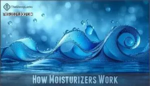 how moisturizers work