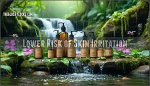 lower risk of skin irritation