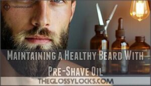 maintaining a healthy beard with pre-shave oil