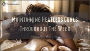 maintaining heatless curls throughout the week