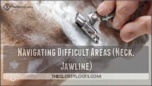 navigating difficult areas (neck, jawline)