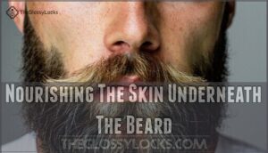 nourishing the skin underneath the beard