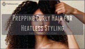 prepping curly hair for heatless styling