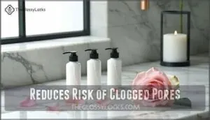reduces risk of clogged pores reduces risk of clogged pores