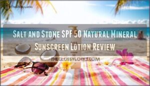 salt and stone spf 50 natural mineral sunscreen lotion review